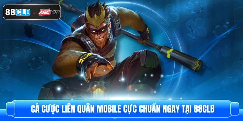 Cá Cược Liên Quân Mobile Cực Chuẩn Ngay Tại 88CLB