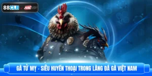 Gà Tử Mỵ – Siêu Huyền Thoại Trong Làng Đá Gà Việt Nam