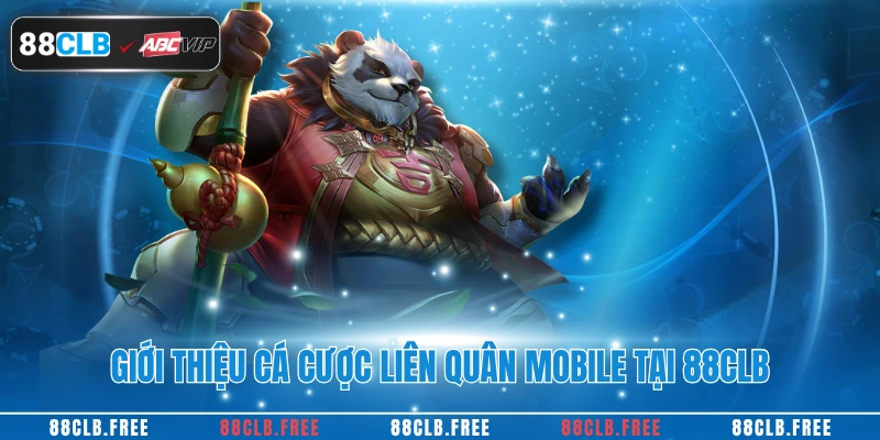 Giới thiệu cá cược liên quân mobile tại 88CLB
