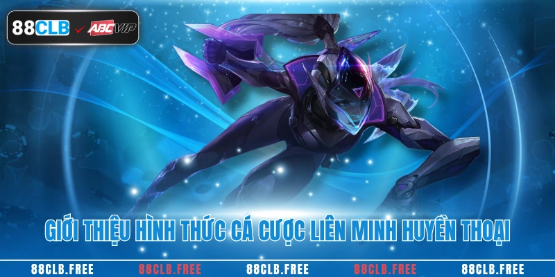 Giới thiệu cá cược liên minh huyền thoại cực hot