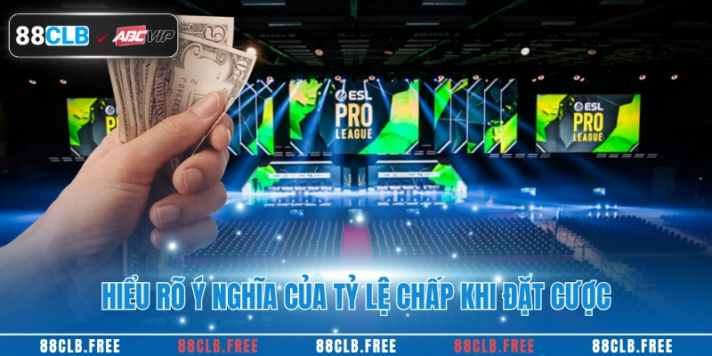 Hiểu rõ ý nghĩa của tỷ lệ chấp khi đặt cược