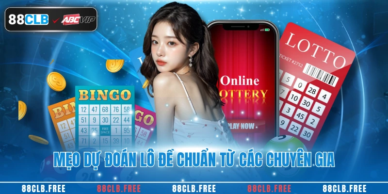 Mẹo dự đoán lô đề chuẩn từ các chuyên gia