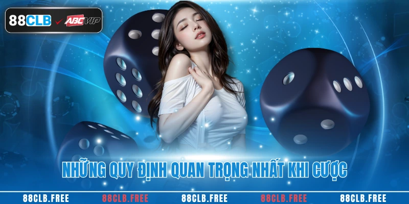 Những quy định quan trọng nhất khi cược