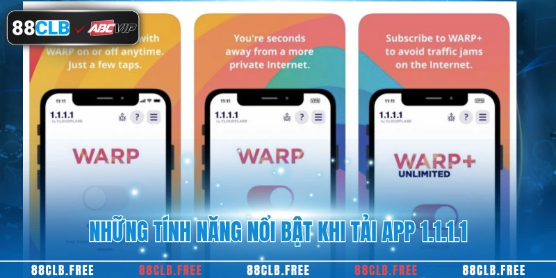 Những tính năng nổi bật khi tải app 1.1.1.1