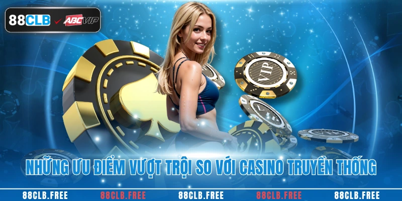 Những ưu điểm vượt trội hơn hình thức truyền thống