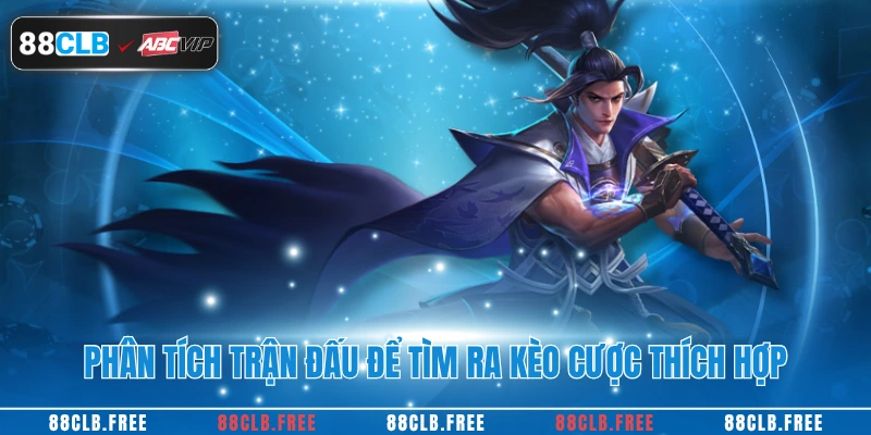 Phân tích trận đấu để tìm ra kèo cược thích hợp