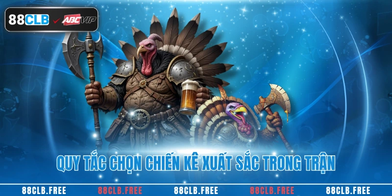 Quy tắc chọn chiến kê xuất sắc trong trận