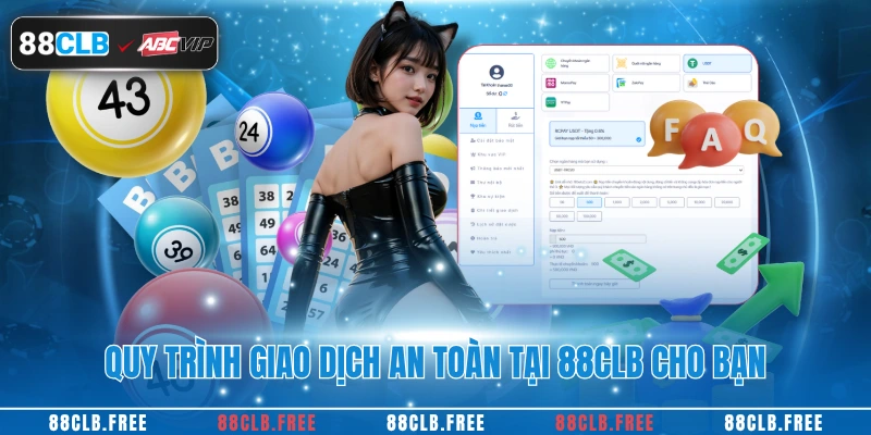 Quy trình giao dịch an toàn tại 88CLB cho bạn