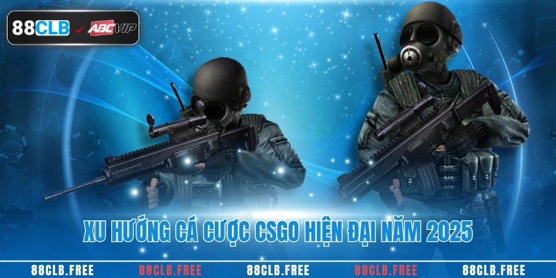 Xu hướng cá cược CSGO hiện đại năm 2025